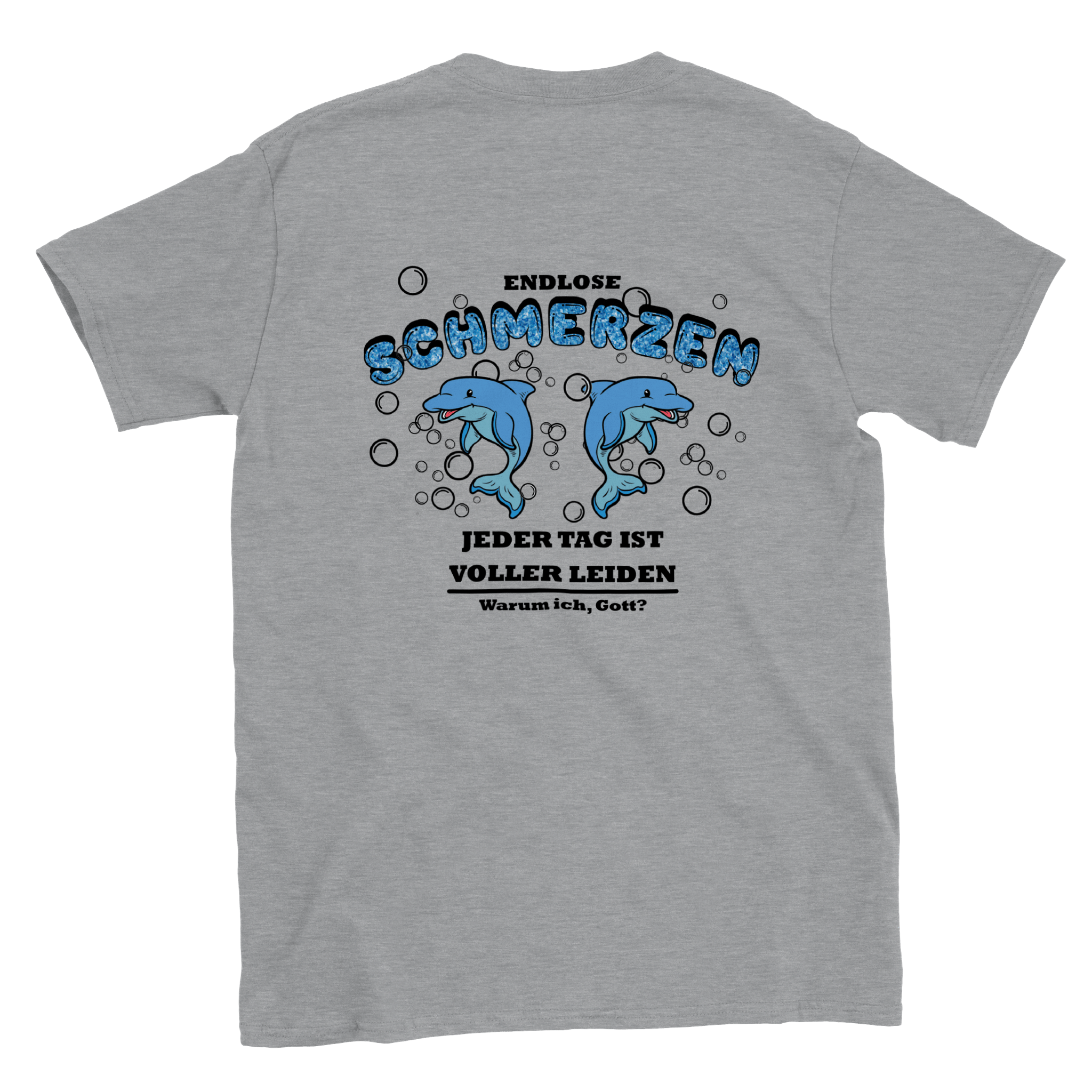 ENDLOSE SCHMERZEN BACKPRINT T - SHIRT - LetztesHemd