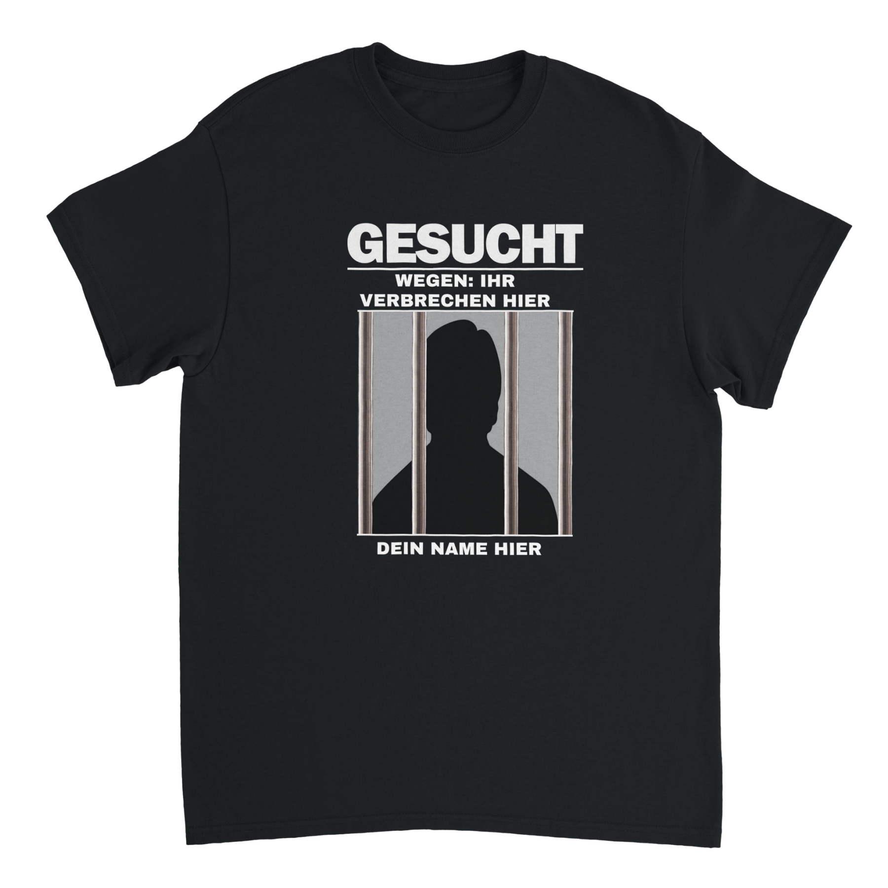 GESUCHT T - SHIRT - DEIN PERSÖNLICHES VERBRECHEN - Print Material - LetztesHemd