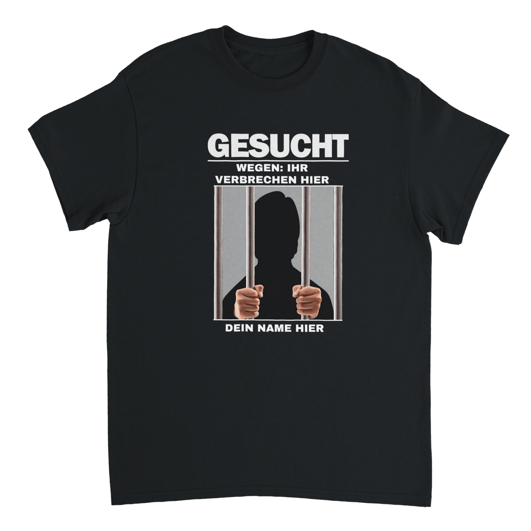 GESUCHT T - SHIRT - DEIN PERSÖNLICHES VERBRECHEN - Print Material - LetztesHemd