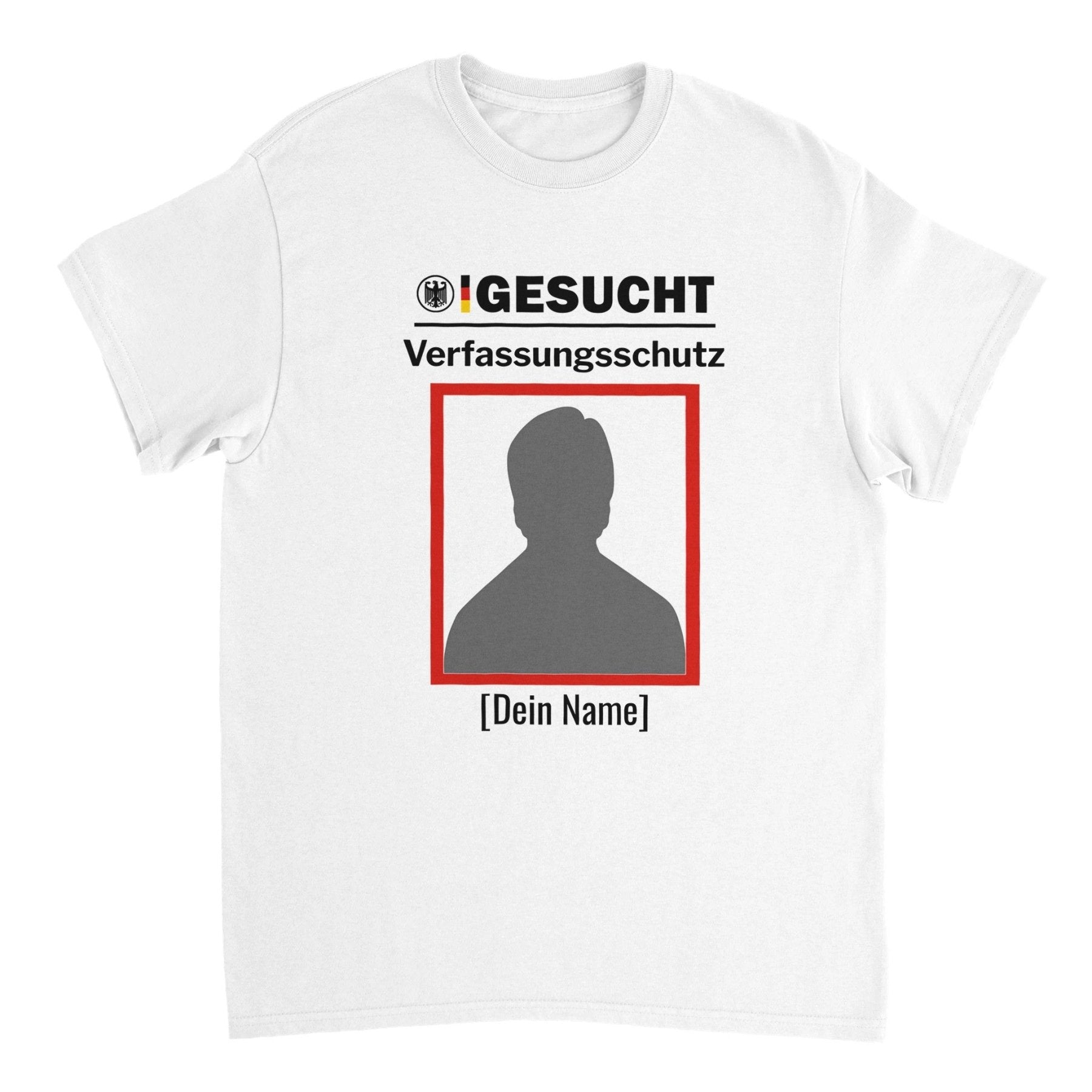GESUCHT VERFASSUNGSSCHUTZ CUSTOM T - SHIRT - Print Material - LetztesHemd