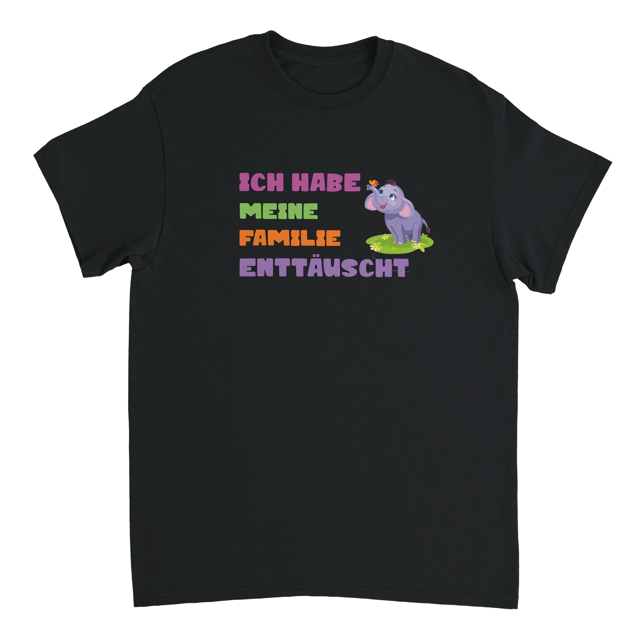 ICH HABE MEINE FAMILIE ENTTÄUSCHT T - SHIRT - LetztesHemd