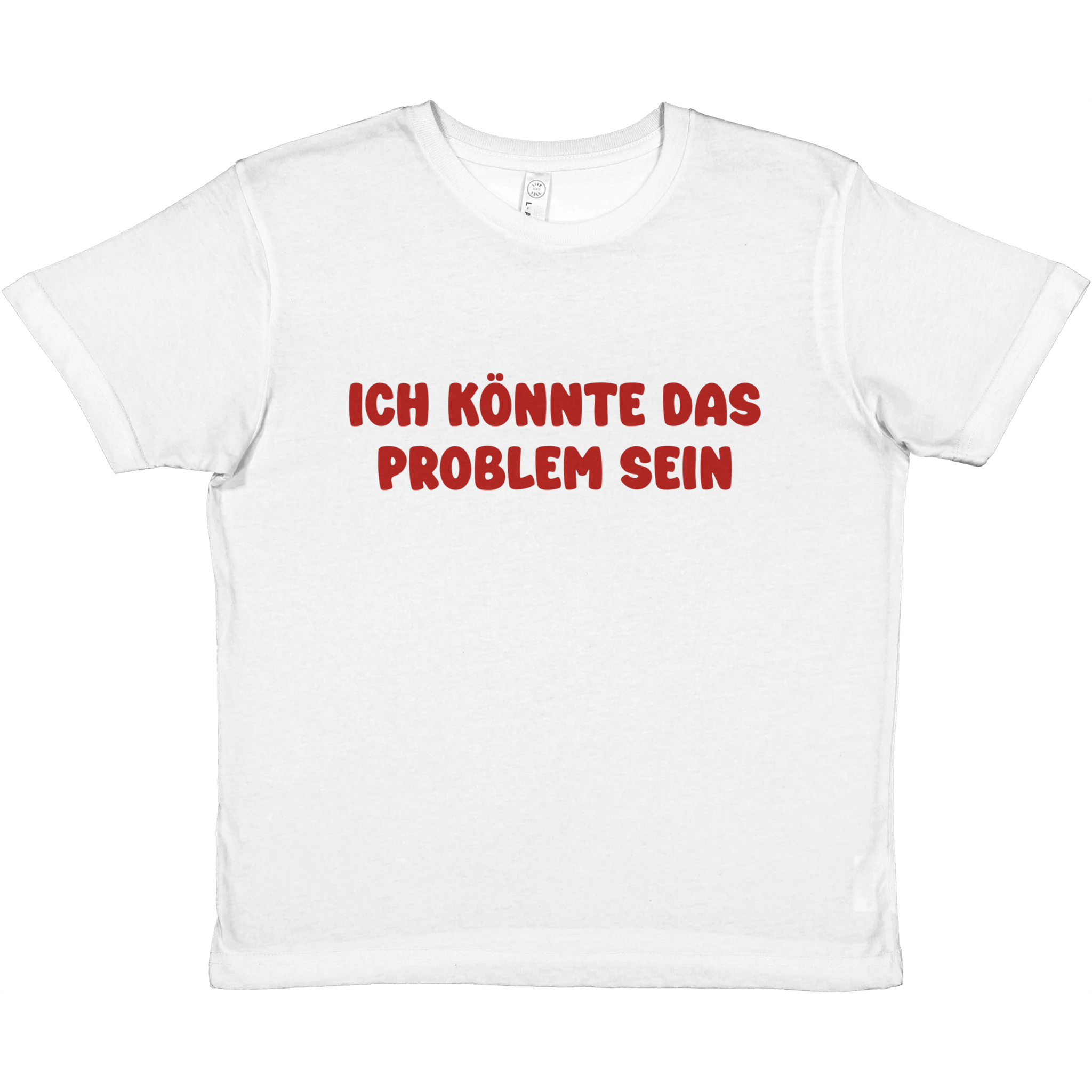 ICH KÖNNTE DAS PROBLEM SEIN - LetztesHemd