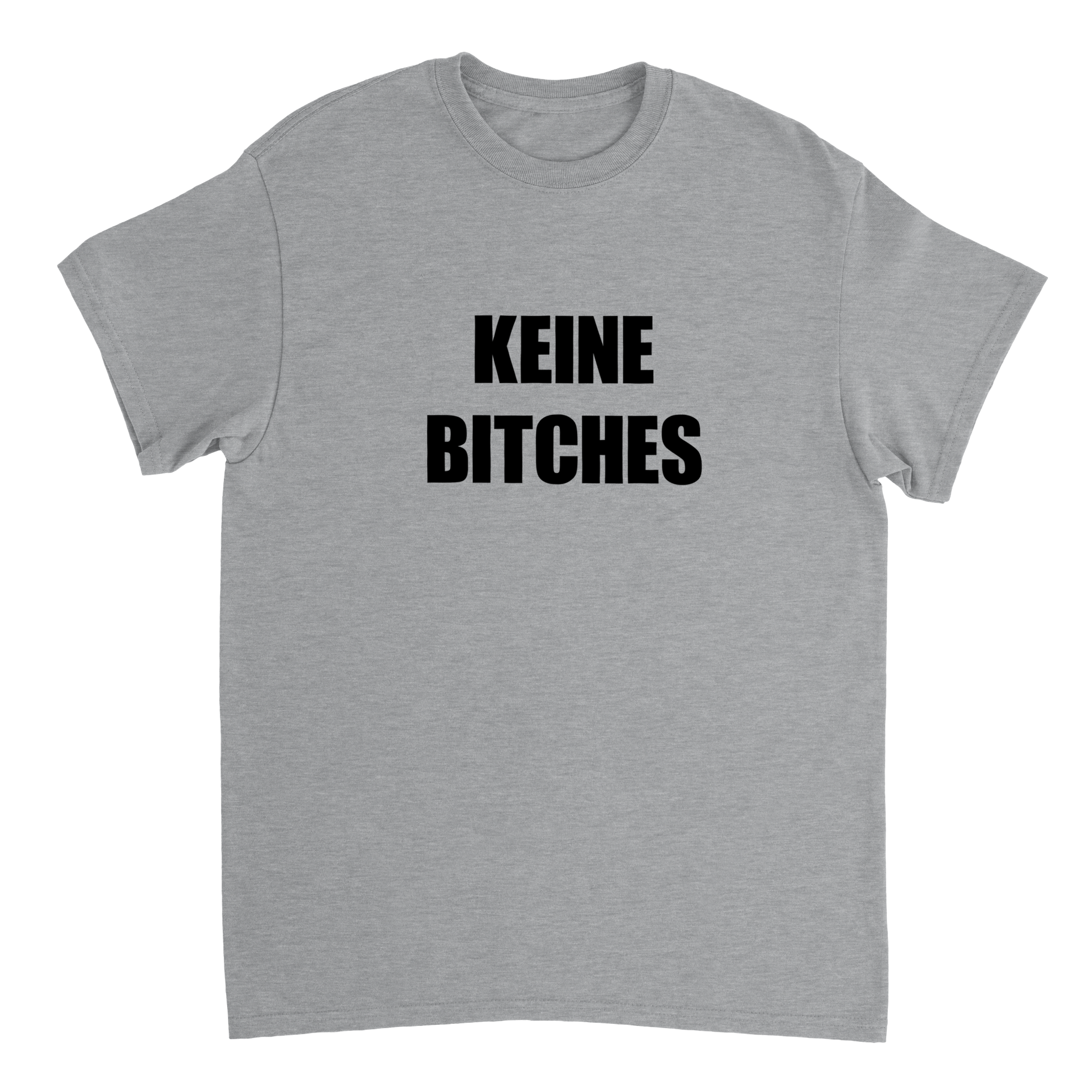 KEINE BITCHES T-SHIRT