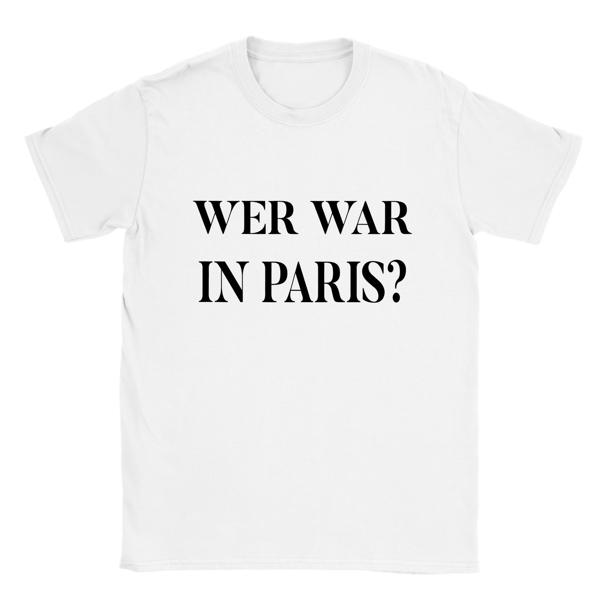 WER WAR IN PARIS T-SHIRT