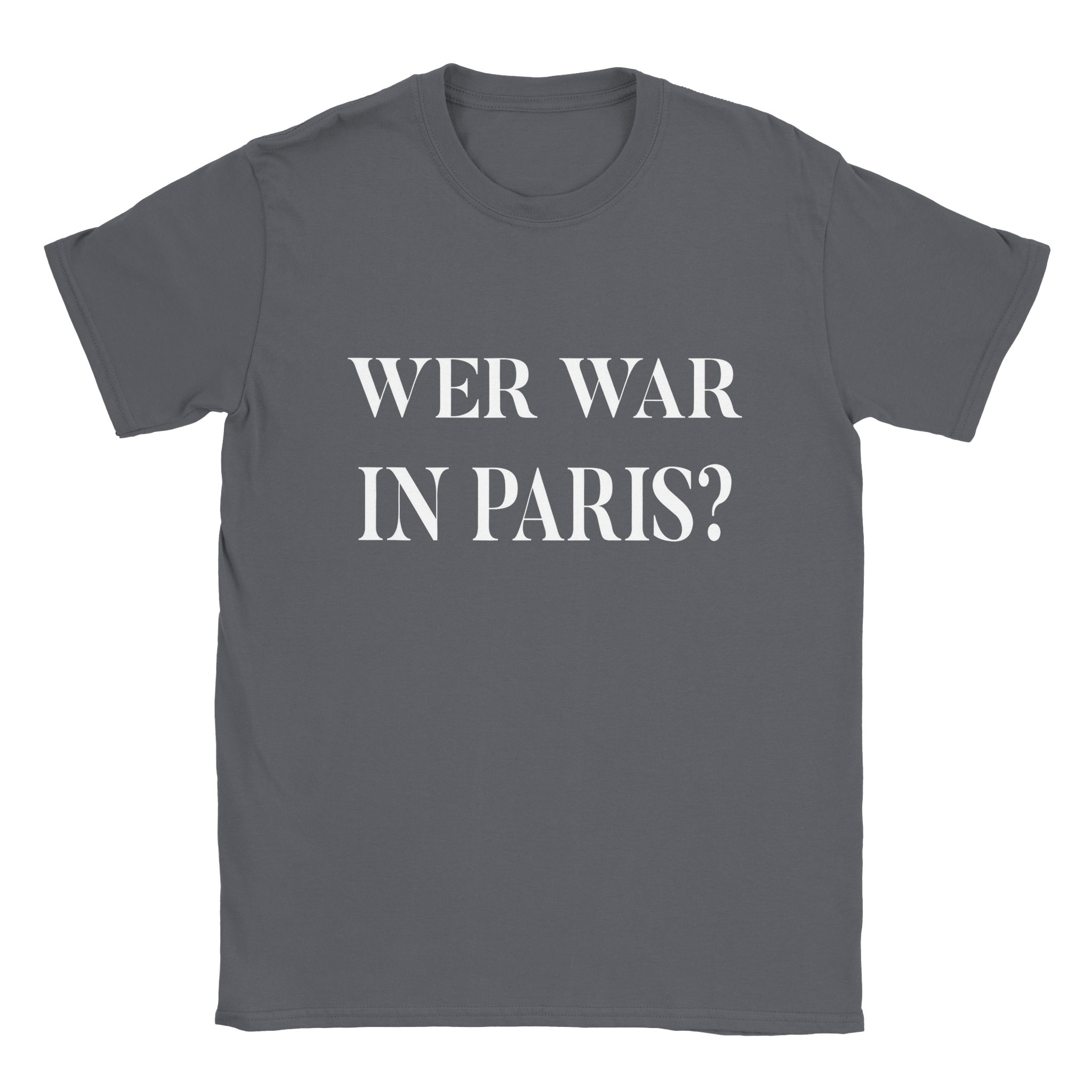 WER WAR IN PARIS T-SHIRT