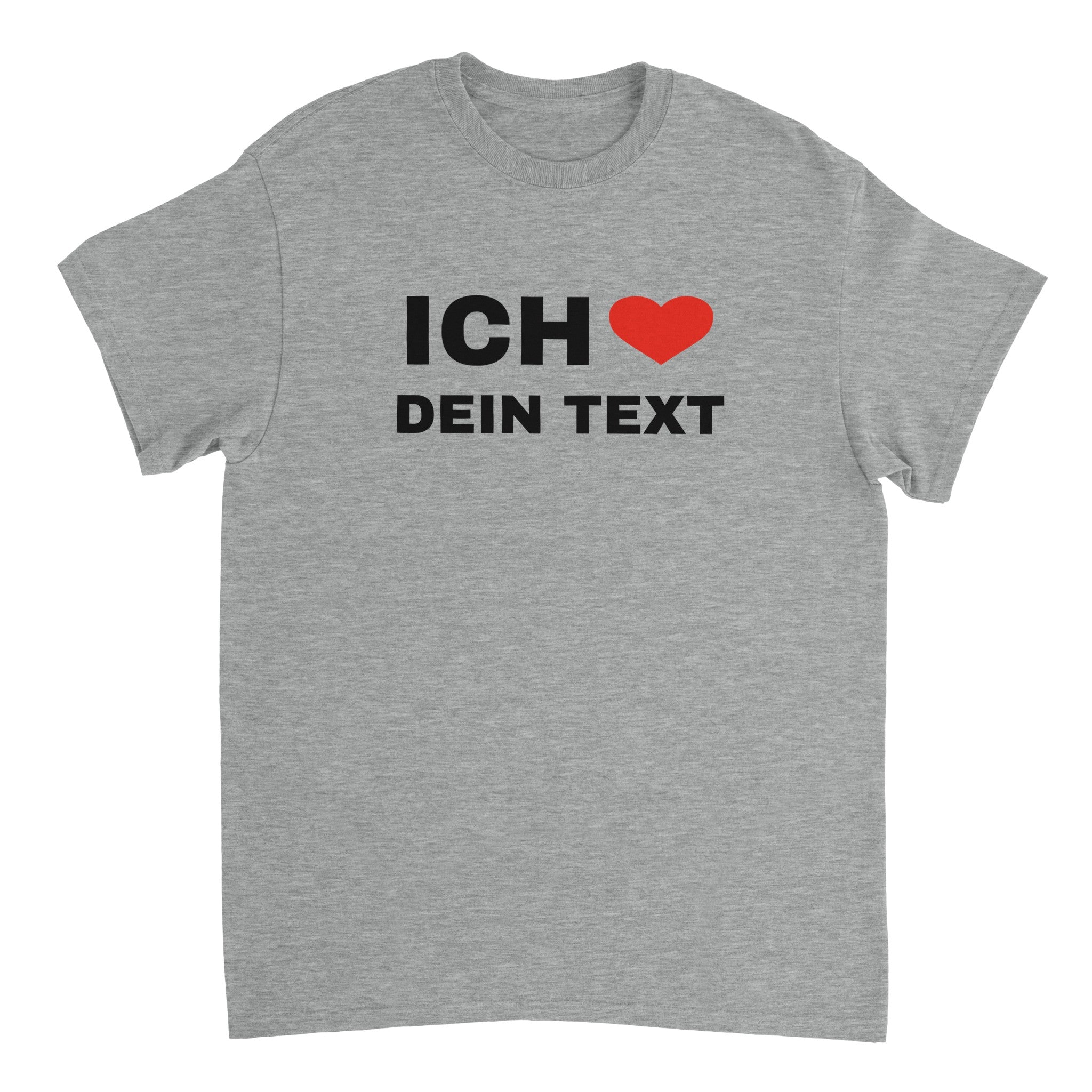 ICH LIEBE "DEIN TEXT" CUSTOM T - SHIRT - LetztesHemd