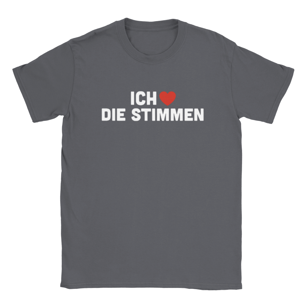 ICH LIEBE DIE STIMMEN T - SHIRT - LetztesHemd