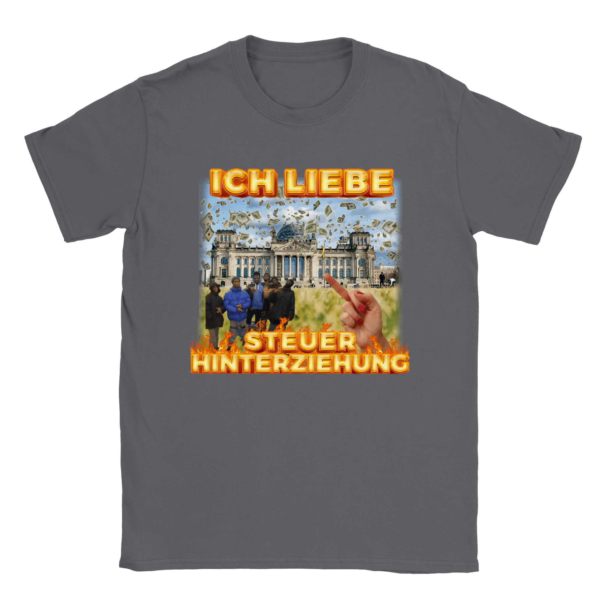 ICH LIEBE STEUERHINTERZIEHUNG DESIGN T - SHIRT - LetztesHemd