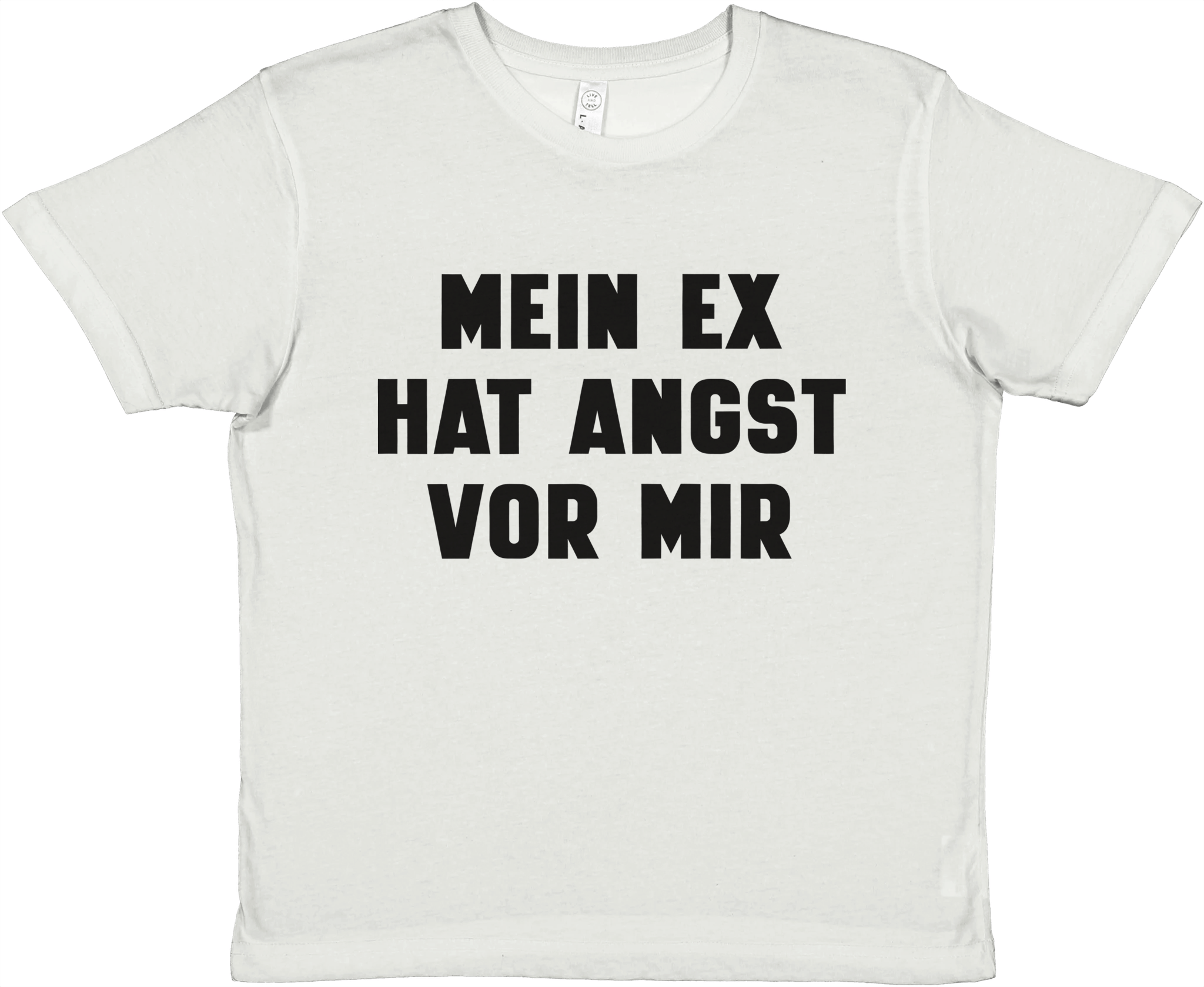 MEIN EX HAT ANGST VOR MIR BABY TEE - LetztesHemd