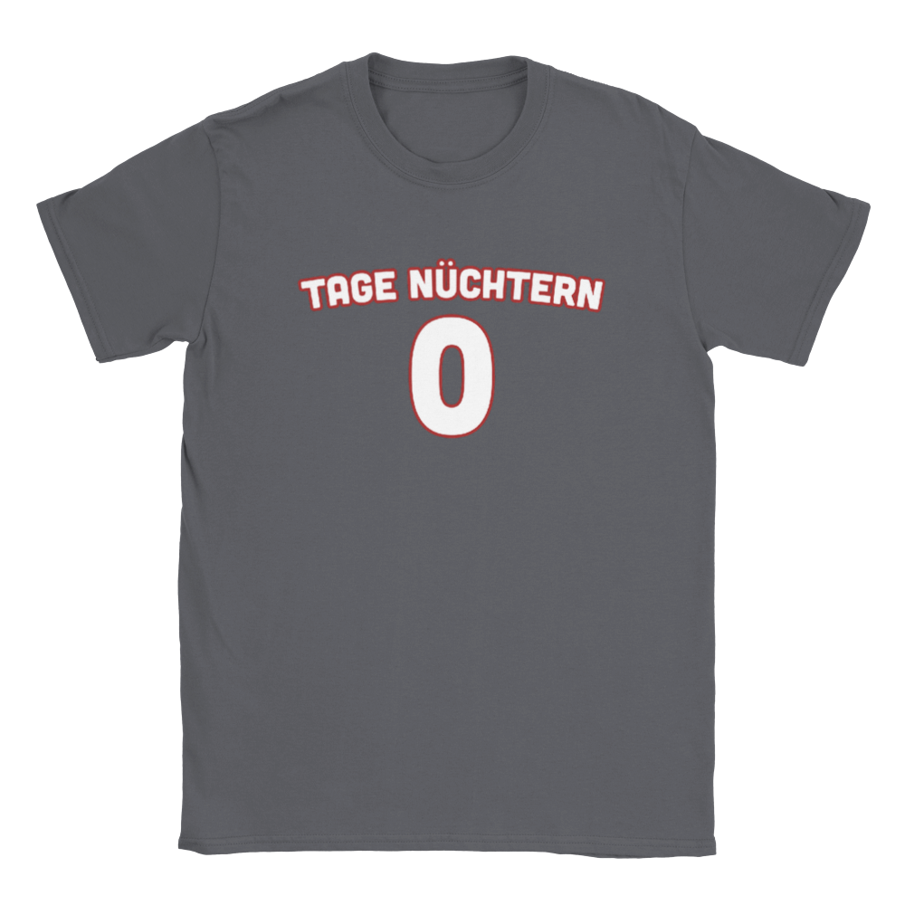 KEINE TAGE NÜCHTERN T-SHIRT