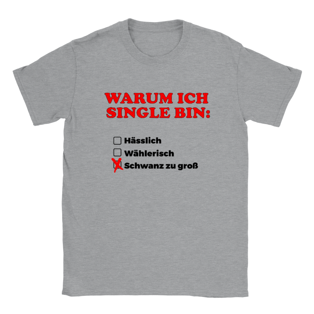 WARUM ICH SINGLE BIN T-SHIRT