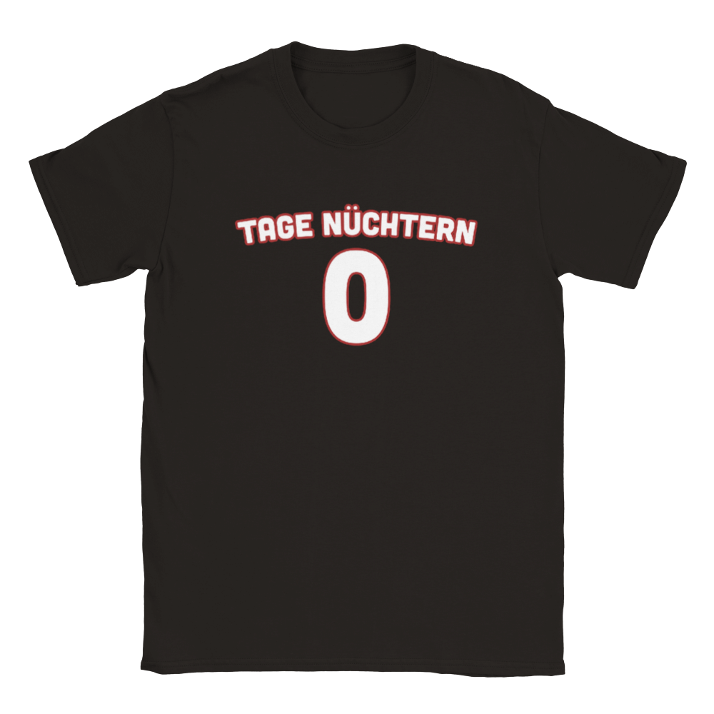 KEINE TAGE NÜCHTERN T-SHIRT